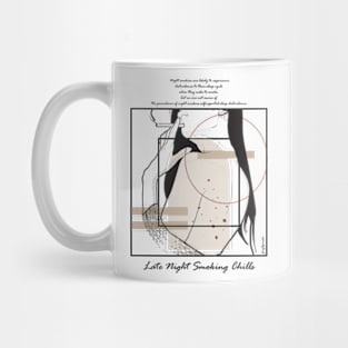 Late Night Smoking Chills version 8 Mug